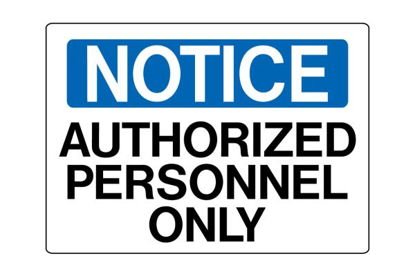 MS-900 Self-Adhesive "Notice" O&S Signs AUTHORIZED PERSONNEL ONLY