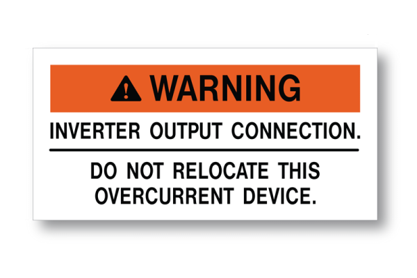 MS-900 Self-Adhesive "Warning" Solar Labels WARNING - INVERTER OUTPUT CONNECTION DO NOT RELOCATE THIS OVERCURRENT