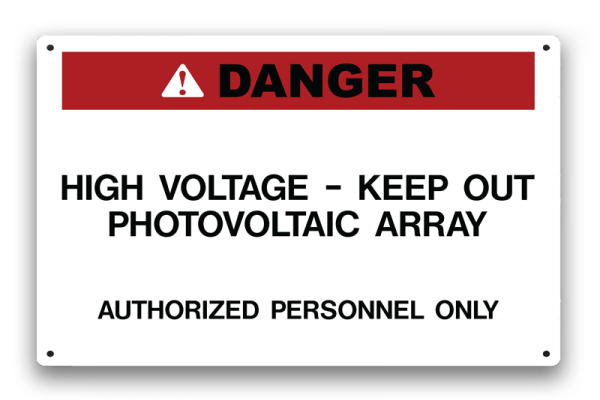 Aluminum Solar Sign DANGER - HIGH VOLTAGE KEEP OUT PHOTOVOLTAIC ARRAY - Authorized Personnel Only